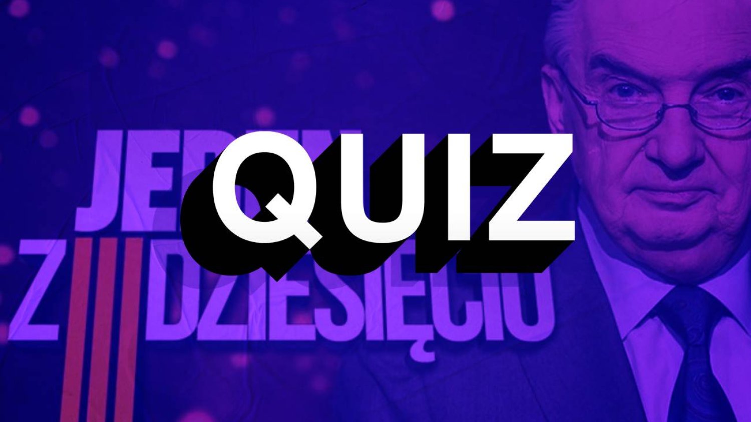 Quiz wiedzy z "Jeden z dziesięciu". W telewizji było łatwe