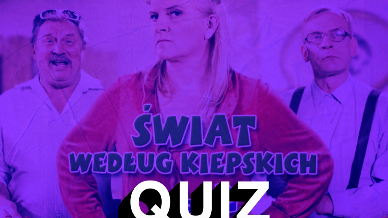 Ten QUIZ może ci sprawić trudność. Co wiesz o "Świecie według Kiepskich"?