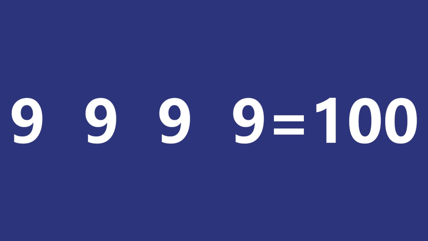 9 9 9 9=100 zagadka matematyka rozwiązania film odpowiedzi